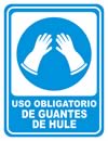 GS-514 SEÑALAMIENTO DE USO OBLIGATORIO DE GUANTES DE HULE